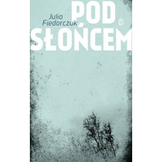 Julia Fiedorczuk - Pod słońcem