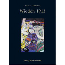 Piotr Szarota - Wiedeń 1913